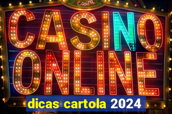 dicas cartola 2024